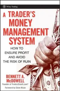 A Trader's Money Management System: How to Ensure Profit and Avoid the Risk of Ruin (repost)