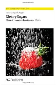 Dietary Sugars: Chemistry, Analysis, Function and Effects (Repost)