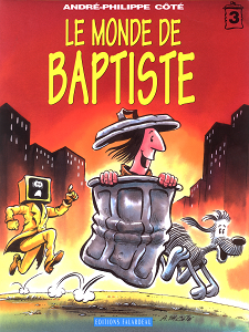 Baptiste Le Clochard - Tome 3 - Le Monde de Baptiste