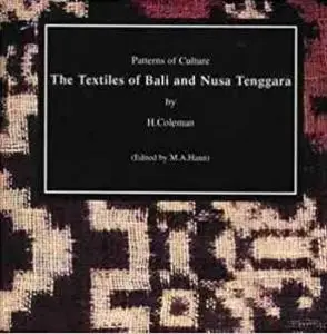 Patterns of Culture – The Textiles of Bali and Nusa Tenggara