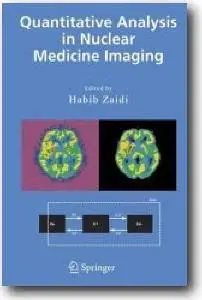 H.Zaidi, «Quantitative Analysis in Nuclear Medicine Imaging»