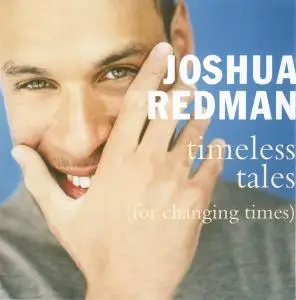 Joshua Redman - Timeless Tales (For Changing Times) (1998)