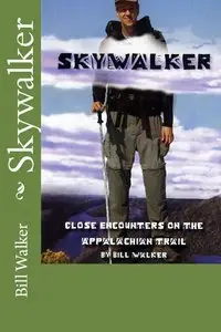 Skywalker--Close Encounters on the Appalachian Trail