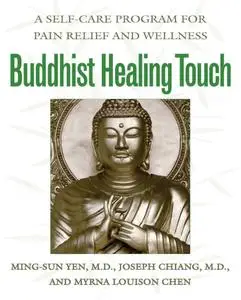 Buddhist Healing Touch: A Self-Care Program for Pain Relief and Wellness