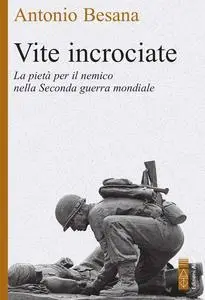 Antonio Besana - Vite incrociate