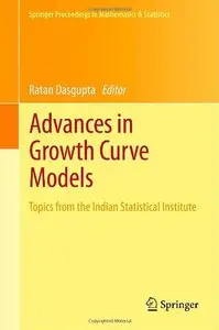 Advances in Growth Curve Models: Topics from the Indian Statistical Institute (repost)