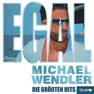 Michael Wendler - EGAL - Die größten Hits (2020)