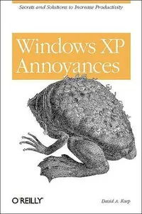 Windows XP Annoyances by David A. Karp