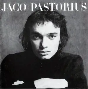 Jaco Pastorius - Jaco Pastorius (1976) [Epic 24-bit Remaster 2000] * Repost *