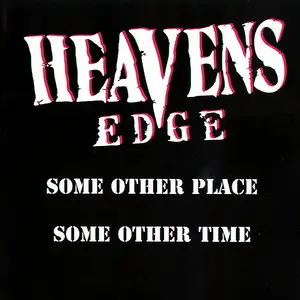 Heavens Edge - Some Other Place, Some Other Time (1998) [Reissue 1999]