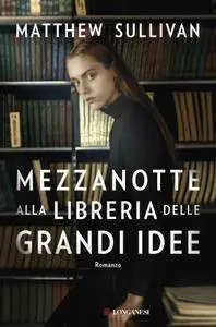 Matthew Sullivan - Mezzanotte alla libreria delle grandi idee