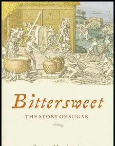 Bittersweet: The story of sugar