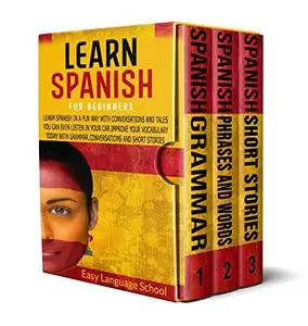 Learn Spanish for beginners: Learn Spanish in a Fun Way with Conversations and Tales You Can Even Listen in Your Car