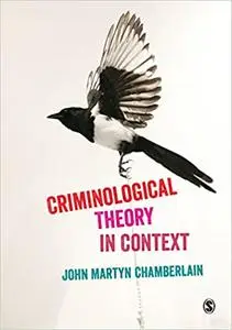 Criminological Theory in Context: An Introduction