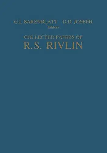 Collected Papers of R.S. Rivlin: Volume I and II