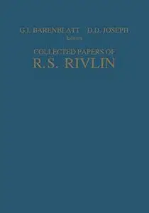Collected Papers of R.S. Rivlin: Volume I and II