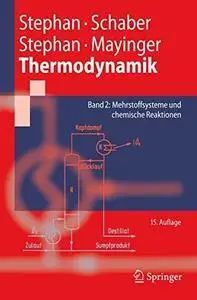 Thermodynamik: Grundlagen und technische Anwendungen – Band 2: Mehrstoffsysteme und chemische Reaktionen