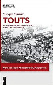 Touts: Recruiting Indentured Labour in the Gulf of Guinea