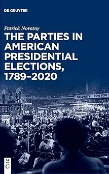 The Parties in American Presidential Elections, 1789-2020