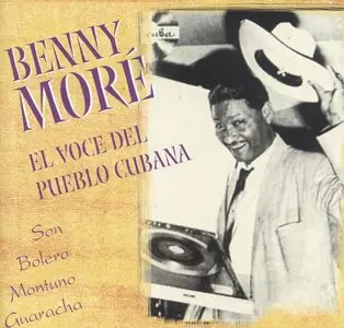 Benny Moré - El voce del pueblo Cubana (2004)