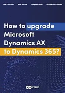 How to upgrade Microsoft Dynamics AX to Dynamics 365?