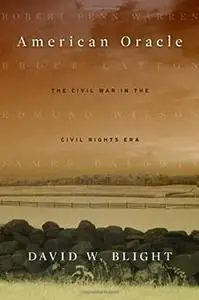 American Oracle: The Civil War in the Civil Rights Era