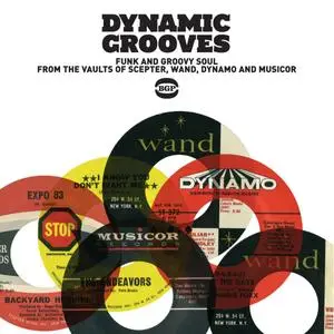 VA - Dynamic Grooves: Funk & Groovy Soul From the Vaults of Scepter, Wand, Dynamo & Musicor (Remastered) (2011)