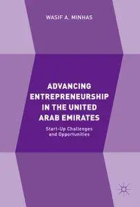 Advancing Entrepreneurship in the United Arab Emirates: Start-up Challenges and Opportunities (Repost)