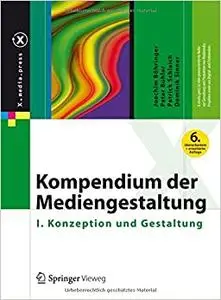 Kompendium der Mediengestaltung: I. Konzeption und Gestaltung (Repost)
