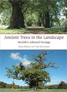 Ancient Trees in the Landscape: Norfolk's arboreal heritage