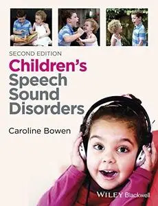 Children's Speech Sound Disorders, 2nd Edition (Repost)