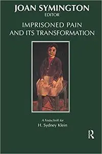 Imprisoned Pain and Its Transformation