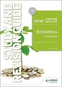 Camb IGCSE & O Level Economics Study & Revision Guide 2nd edition