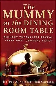 The Mummy at the Dining Room Table