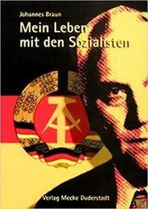 Mein Leben mit den Sozialisten: Geschichten aus dem Halbdunkel der DDR