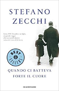 Quando ci batteva forte il cuore - Stefano Zecchi (Repost)