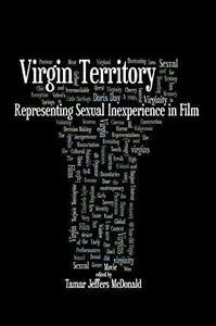 Virgin Territory: Representing Sexual Inexperience in Film