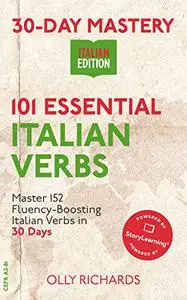 30-Day Mastery: 101 Essential Italian Verbs