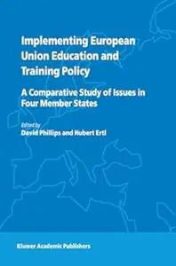 Implementing European Union Education and Training Policy: A Comparative Study of Issues in Four Member States