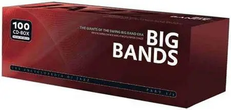 The World's Greatest Jazz Collection (The Encyclopedia Of Jazz) — BIG BANDS: Box Set 100CDs (2008)