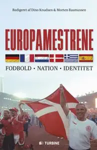 «Europamestrene» by Morten Rasmussen (red.),Dino Knudsen (red.)