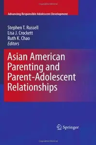 Asian American Parenting and Parent-Adolescent Relationships (repost)