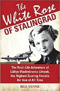 The White Rose of Stalingrad [Repost]
