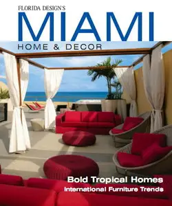 Miami Home & Decor Magazine Vol.9 No.1