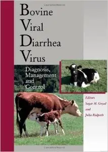Bovine Viral Diarrhea Virus: Diagnosis, Management,and Control by Sagar M. Goyal [Repost]