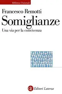 Somiglianze: Una via per la convivenza - Francesco Remotti