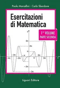 Esercitazioni di matematica: Primo volume Parte seconda --- nuova edizione