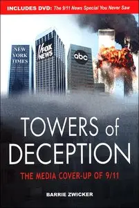 Towers of Deception: The Media Cover-up of 9/11 (repost)