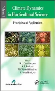 Climate Dynamics in Horticultural Science, Volume One: The Principles and Applications