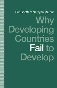 Why Developing Countries Fail to Develop: International Economic Framework and Economic Subordination